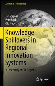 Knowledge Spillovers in Regional Innovation Systems: A Case Study of CEE Regions (Repost)