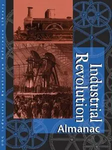 Industrial Revolution: Almanac Edition 1. by James L. Outman