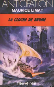 Maurice Limat : La cloche de brume