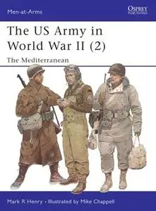 The US Army in World War II (2): The Mediterranean (Osprey Men-at-Arms 347) (repost)