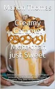 Creamy Caramel: More than just Sweet