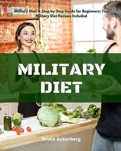 «Military Diet» by Ackerberg Bruce