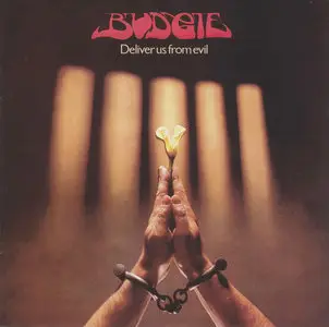 Budgie - Deliver Us From Evil (1982) [2013, Noteworthy Productions, NP11]