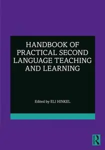 Handbook of Practical Second Language Teaching and Learning