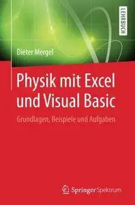 Physik mit Excel und Visual Basic: Grundlagen, Beispiele und Aufgaben