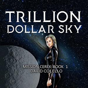 «Trillion Dollar Sky» by David Colello