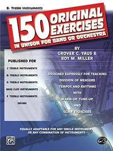 150 Original Exercises in Unison for Band or Orchestra: Bass Clef Instruments