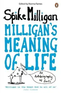 Milligan's Meaning of Life: An Autobiography of Sorts (Repost)