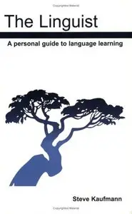 The Linguist: A Personal Guide to Language Learning