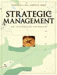 Strategic Management Theory: An Integrated Approach, 9th Edition (repost)