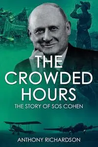 The Crowded Hours: The Story of Sos Cohen (Remarkable Survivors from World War Two)