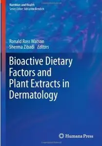 Bioactive Dietary Factors and Plant Extracts in Dermatology (Repost)