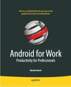 Android for Work: Productivity for Professionals by Marziah Karch [Repost]