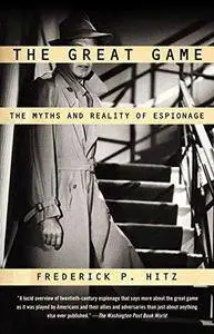 The Great Game: The Myths and Reality of Espionage