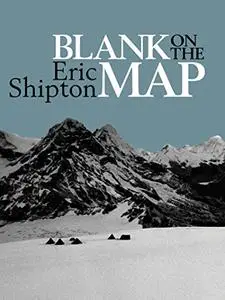 Blank on the Map: Pioneering Exploration in the Shaksgam Valley and Karakoram Mountains