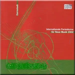 Internationale Ferienkurse fur Neue Musik, Darmstadt 2002