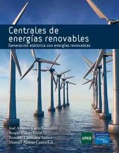 Centrales de Energías Renovables: Generación Eléctrica con Energías Renovables
