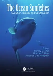 The Ocean Sunfishes: Evolution, Biology and Conservation