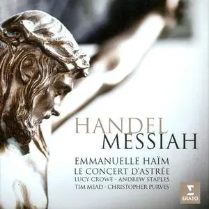Crowe, Staples, Purves, Choeur du Concert d'Astrée, Orchestre du Concert d'Astrée & Emmanuelle Haïm - Handel: Messiah (2014)