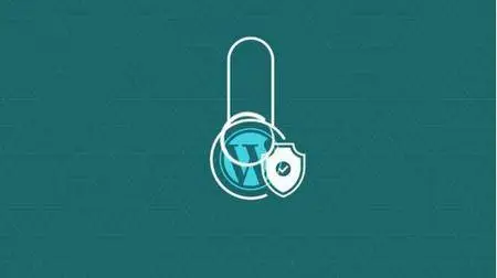 WordPress Security - Securing your site quickly and easily
