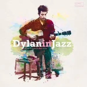 VA - Dylan in Jazz (A Jazz Tribute To Bob Dylan) (2018)