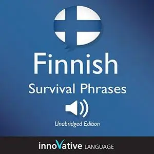Learn Finnish: Finnish Survival Phrases: Lessons 1-50 [Audiobook]