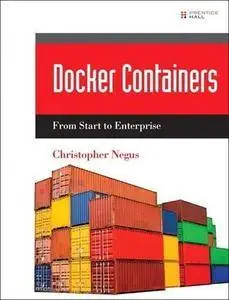 Docker Containers: Build and Deploy with Kubernetes, Flannel, Cockpit, and Atomic (Negus Live Linux)