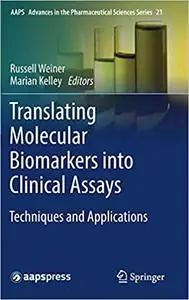 Translating Molecular Biomarkers into Clinical Assays: Techniques and Applications
