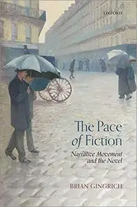 The Pace of Fiction: Narrative Movement and the Novel