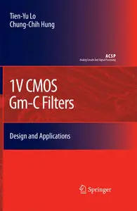 1V CMOS Gm-C Filters: Design and Applications (Analog Circuits and Signal Processing)