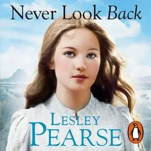 «Never Look Back» by Lesley Pearse