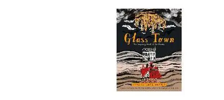 Abrams - Glass Town The Imaginary World of the Brontes 2020 Retail Comic eBook