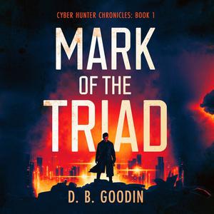«Mark of the Triad» by D.B. Goodin