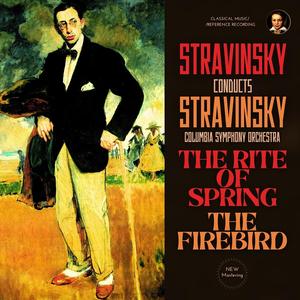 Igor Stravinsky, Columbia Symphony Orchestra - Stravinsky conducts Stravinsky: The Rite of Spring & The Firebird (2023) [24/96]