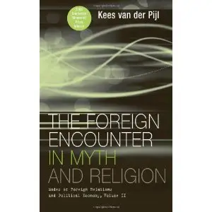 The Foreign Encounter in Myth and Religion: Modes of Foreign Relations and Political Economy 