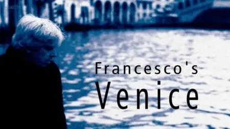 BBC - Francesco's Venice (2004)