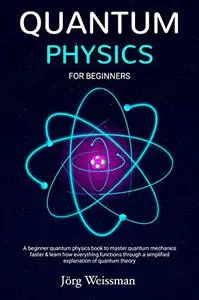 Quantum Physics For Beginners