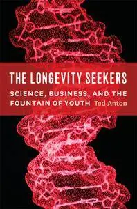 The Longevity Seekers: Science, Business, and the Fountain of Youth (repost)