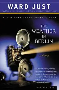 «The Weather in Berlin» by Ward Just
