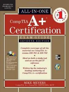 CompTIA A+ Certification All-in-One Exam Guide (Exams 220-701 & 220-702)