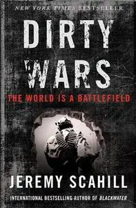 Dirty Wars: The World Is A Battlefield (Repost)