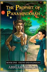 The Prophet of Panamindorah, Book I Fauns and Filinians