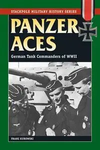 Panzer Aces I: German Tank Commanders of WWII (Stackpole Military History Series)