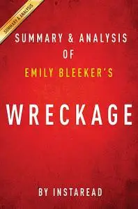 «Wreckage by Emily Bleeker | Summary & Analysis» by EXPRESS READS