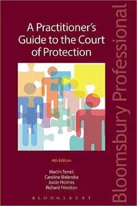 A Practitioner's Guide to the Court of Protection  Ed 4