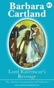 «Lord Ravenscars Revenge» by Barbara Cartland