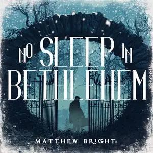 «No Sleep In Bethlehem» by Matthew Bright