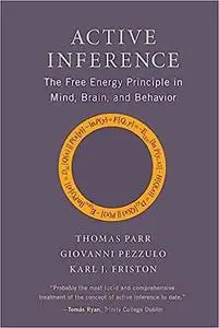 Active Inference: The Free Energy Principle in Mind, Brain, and Behavior