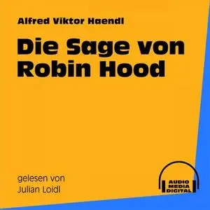 «Die Sage von Robin Hood» by Alfred Viktor Haendl
