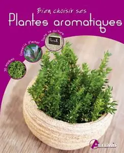 Collectif, "Bien choisir ses plantes aromatiques"